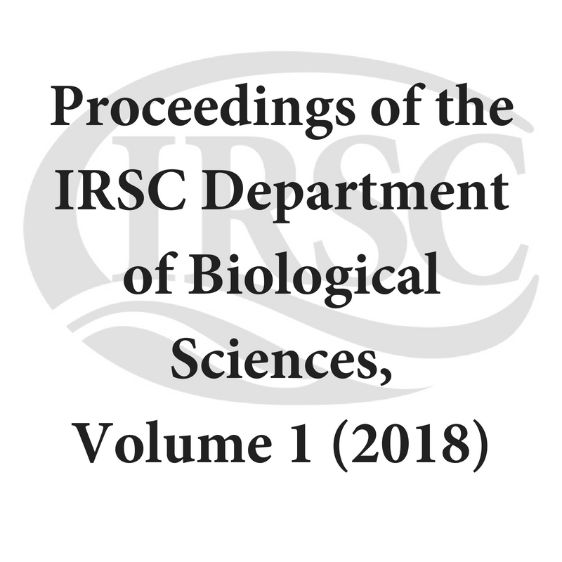 Proceedings of the IRSC Department of Biological Sciences, Volume 1 (2018)